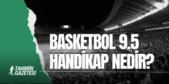 Basketbol 9.5 Handikap
