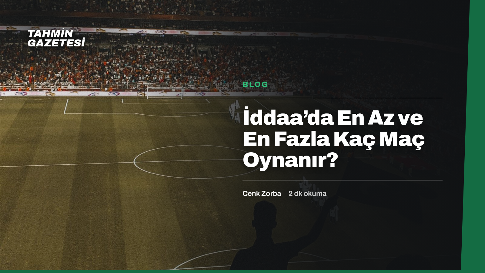 İddaa’da En Az ve En Fazla Kaç Maç Oynanır?