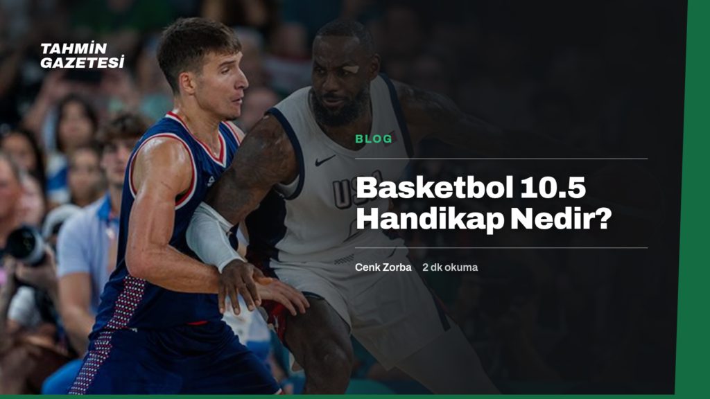 Basketbol 10.5 Handikap Nedir?