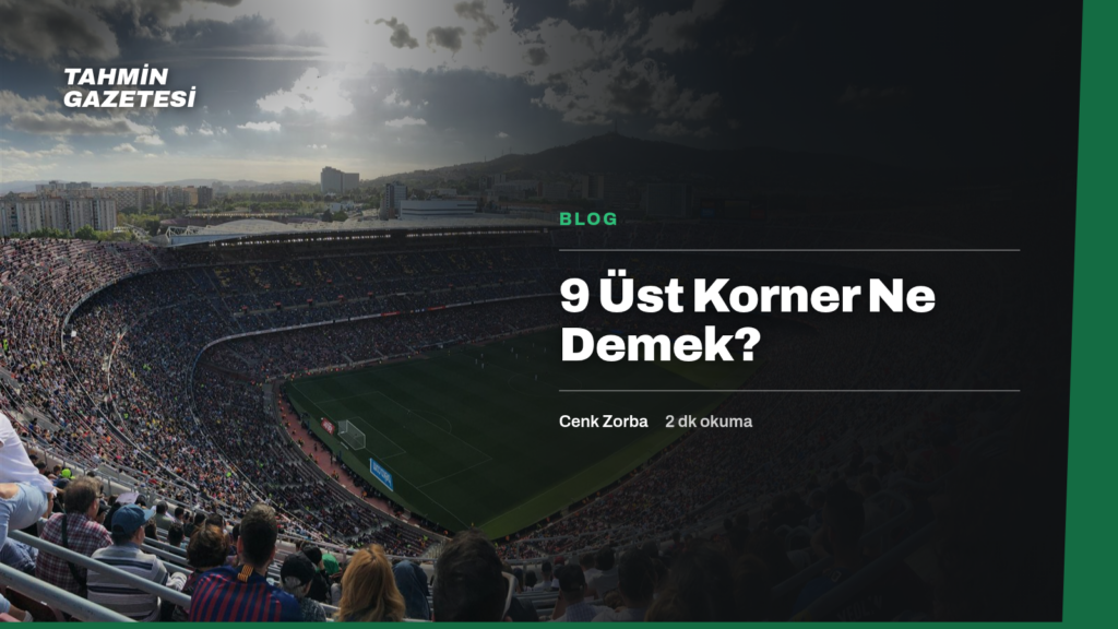 9 Üst Korner Ne Demek?