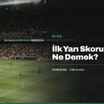 İlk Yarı Skoru Diğer Ne Demek?