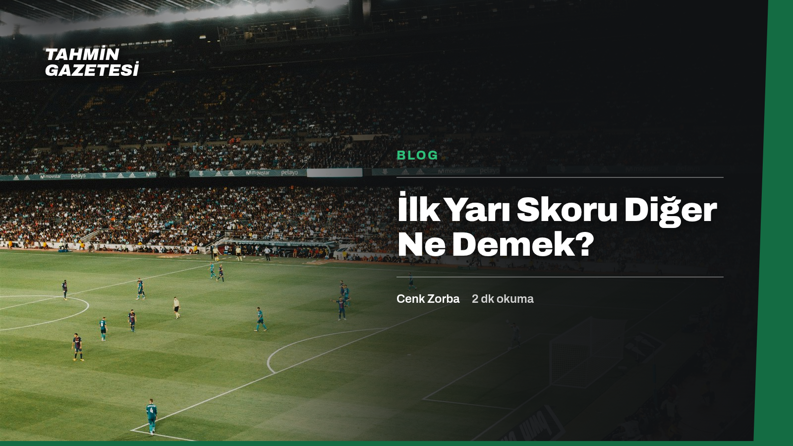 İlk Yarı Skoru Diğer Ne Demek?