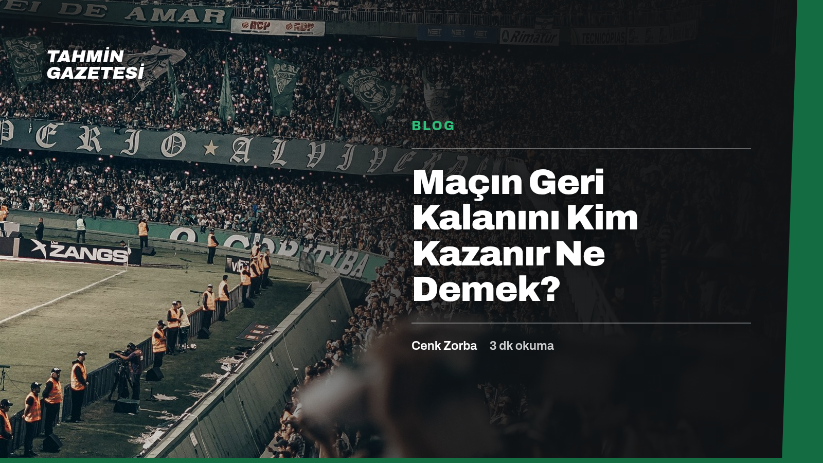Maçın Geri Kalanını Kim Kazanır Ne Demek?