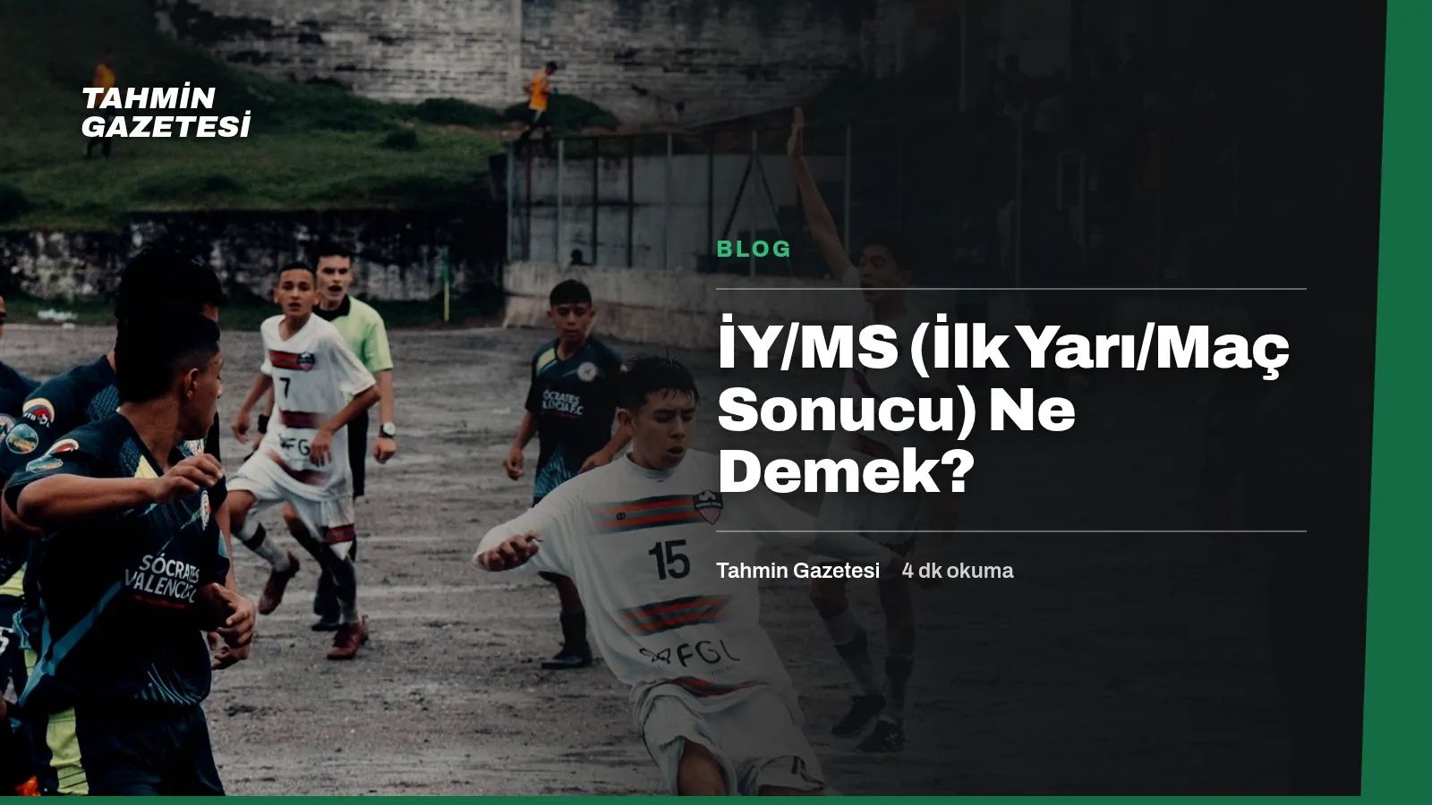 İY/MS (İlk Yarı/Maç Sonucu) Ne Demek?