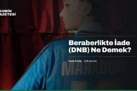Beraberlikte İade (DNB) Ne Demek?
