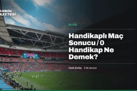Handikaplı Maç Sonucu / 0 Handikap Ne Demek?