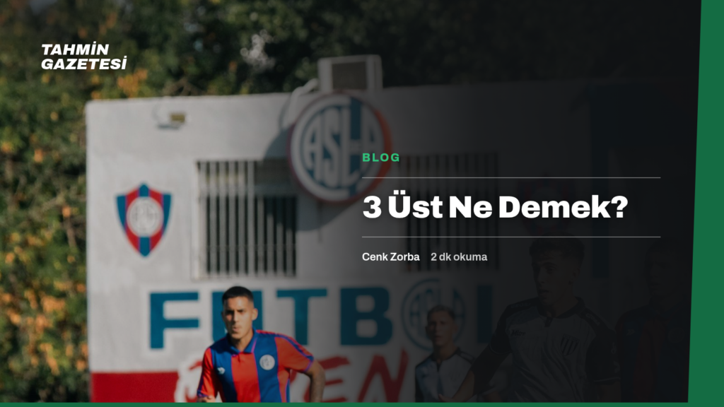 3 Üst Ne Demek?