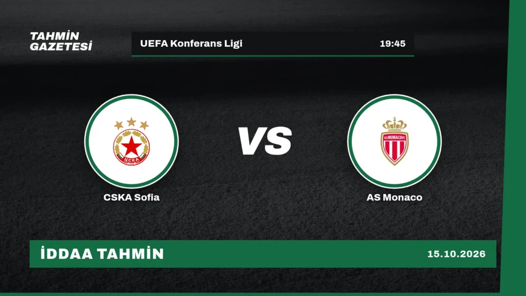 CSKA Sofia – AS Monaco İddaa Tahmini · 15 Ekim