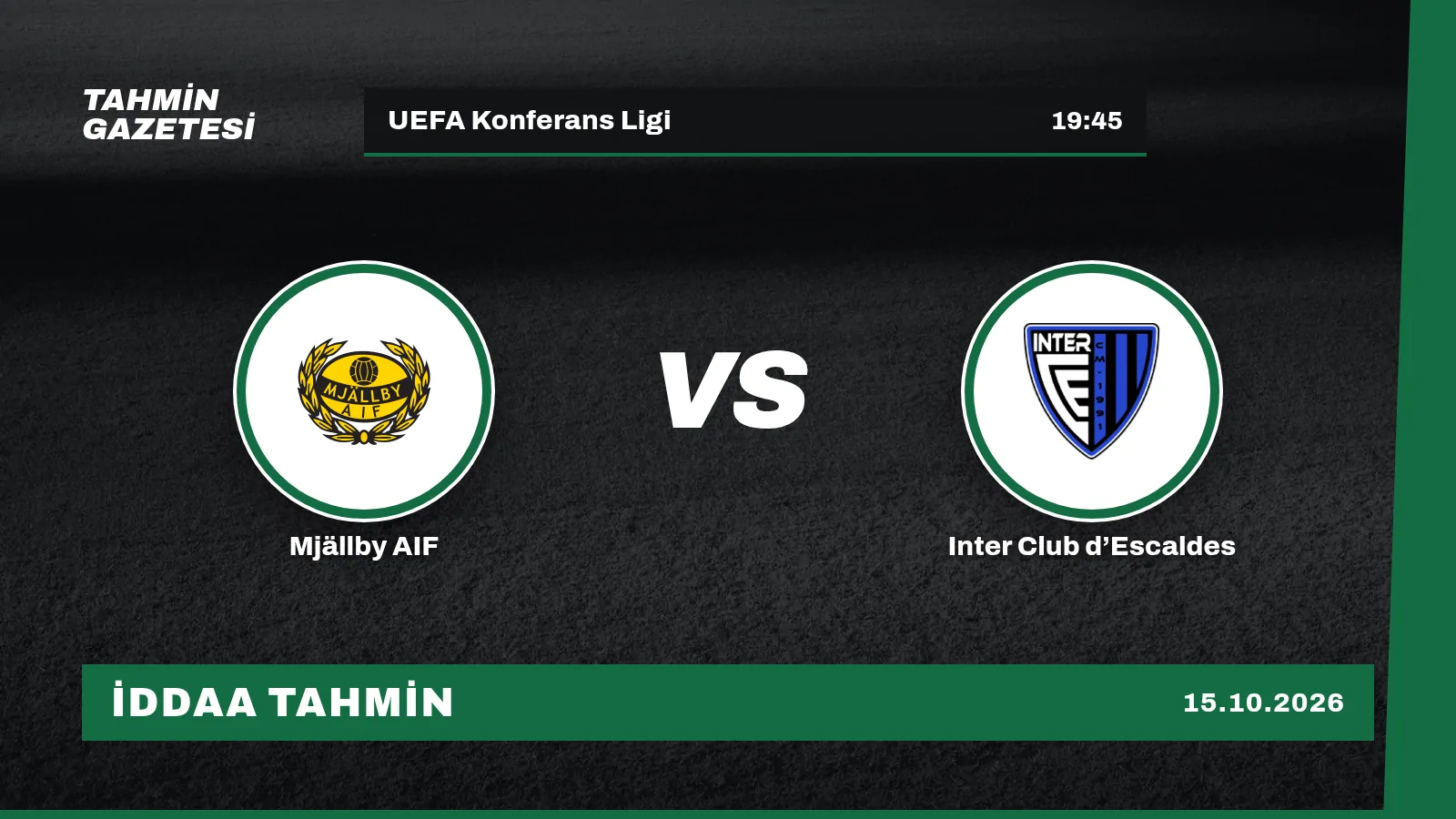 Mjällby AIF – Inter Club d’Escaldes İddaa Tahmini · 15 Ekim