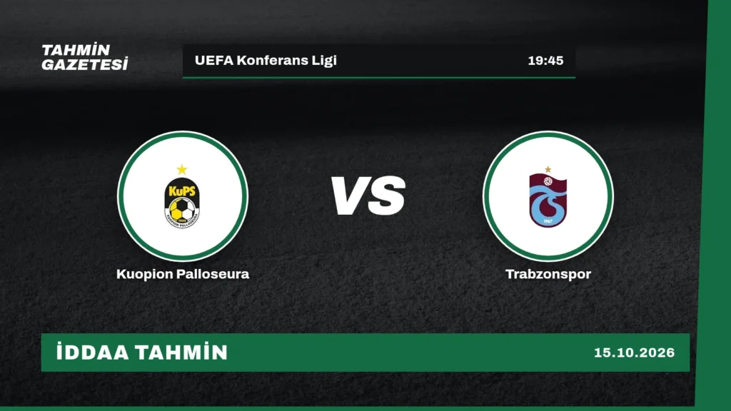 Kuopion Palloseura – Trabzonspor İddaa Tahmini · 15 Ekim