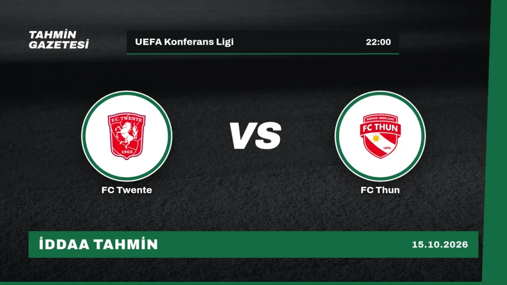 FC Twente – FC Thun İddaa Tahmini · 15 Ekim