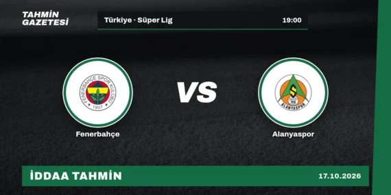 Fenerbahçe – Alanyaspor İddaa Tahmini · 17 Ekim