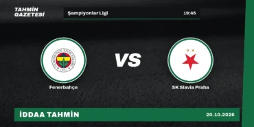 Fenerbahçe – SK Slavia Praha İddaa Tahmini · 20 Ekim