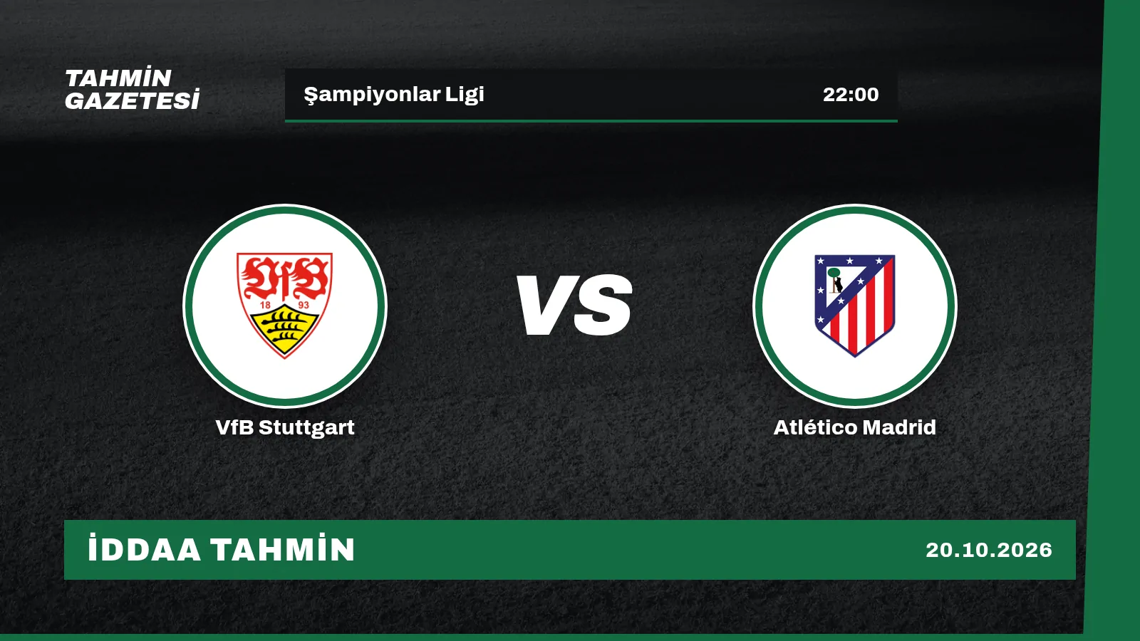 VfB Stuttgart – Atlético Madrid İddaa Tahmini · 20 Ekim