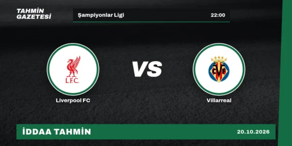 Liverpool FC – Villarreal İddaa Tahmini · 20 Ekim