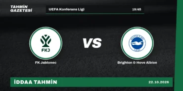 FK Jablonec – Brighton & Hove Albion İddaa Tahmini · 22 Ekim