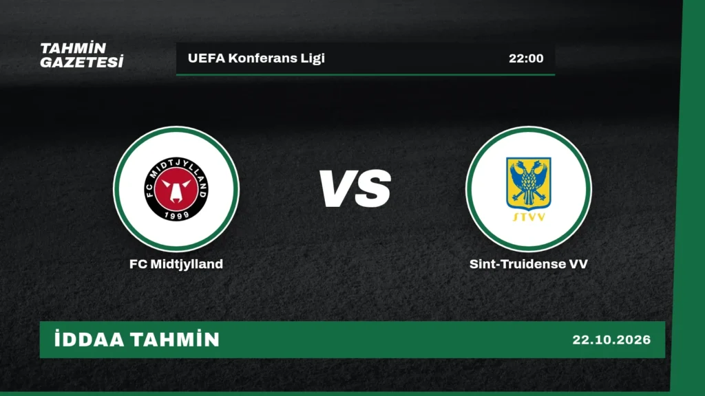 FC Midtjylland – Sint-Truidense VV İddaa Tahmini · 22 Ekim