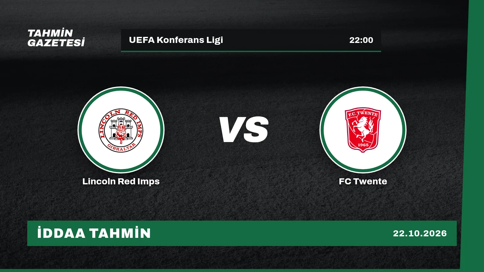 Lincoln Red Imps – FC Twente İddaa Tahmini · 22 Ekim