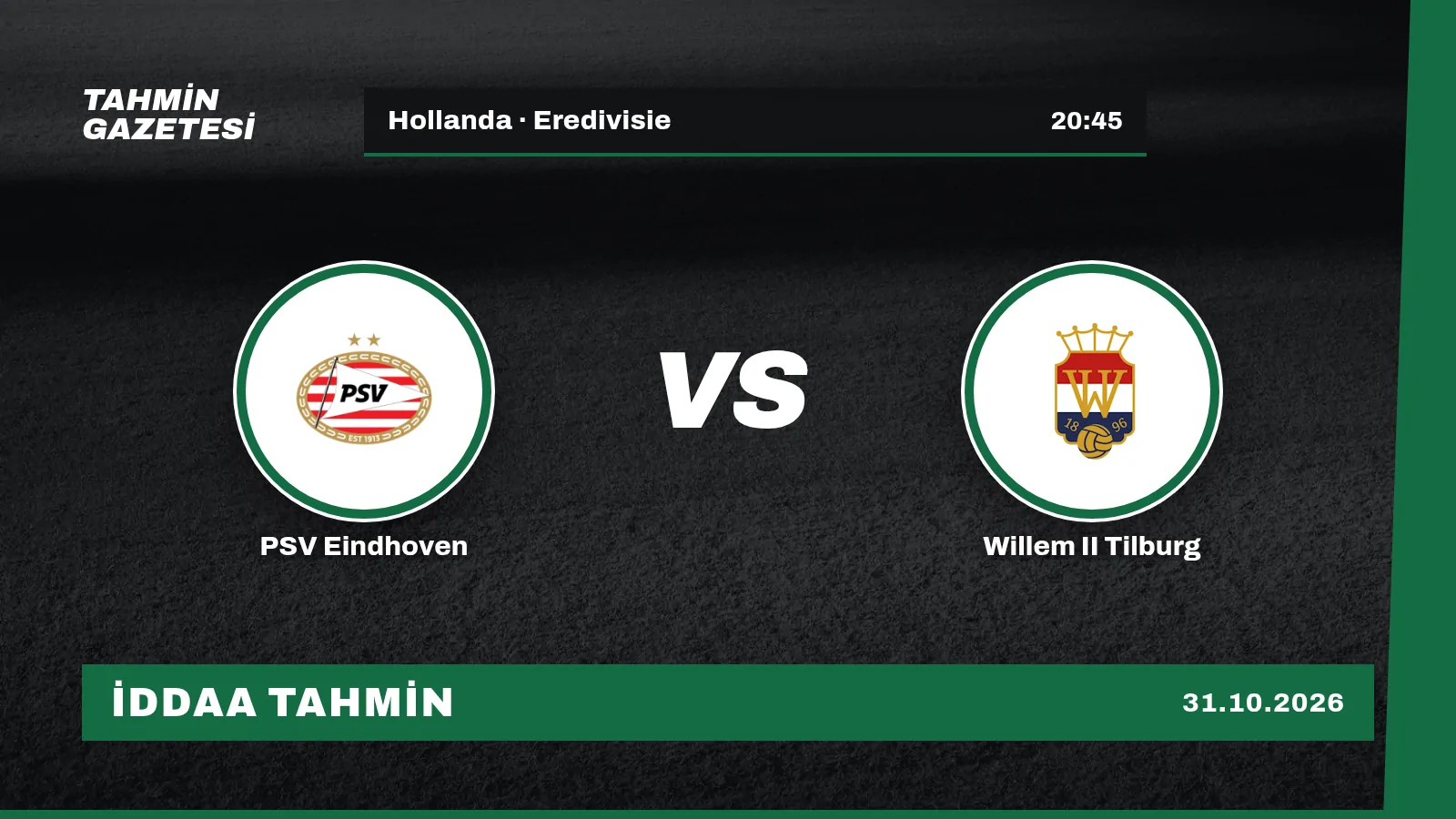 PSV Eindhoven – Willem II Tilburg İddaa Tahmini · 31 Ekim