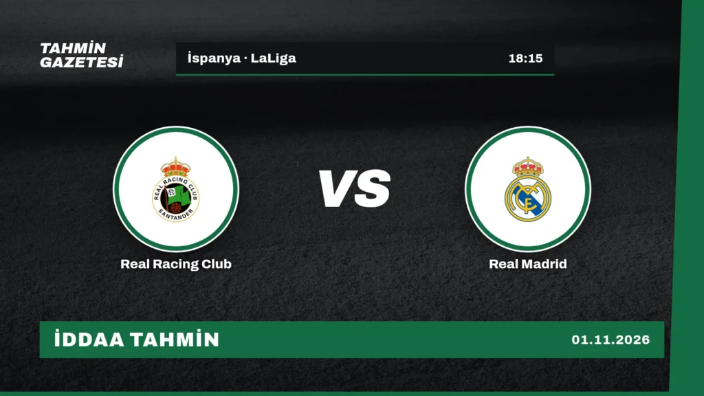 Real Racing Club – Real Madrid İddaa Tahmini · 1 Kasım