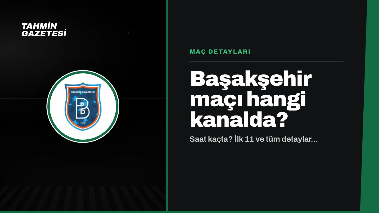 Başakşehir Maçı Hangi Kanalda