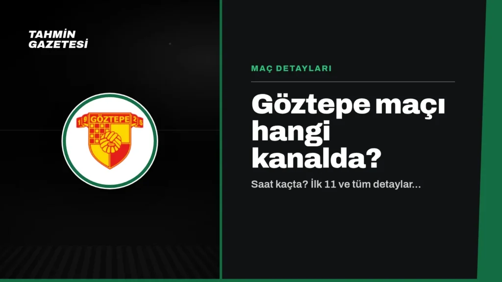 Göztepe Maçı Hangi Kanalda