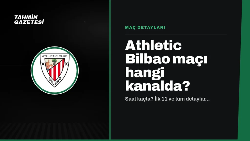Athletic Bilbao Maçı Hangi Kanalda