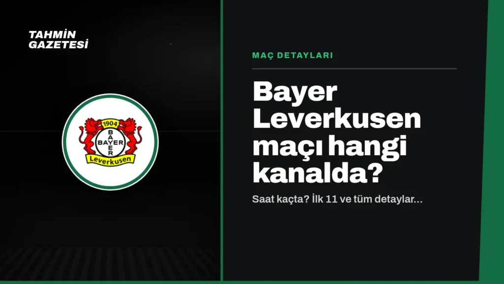 Bayer Leverkusen Maçı Hangi Kanalda