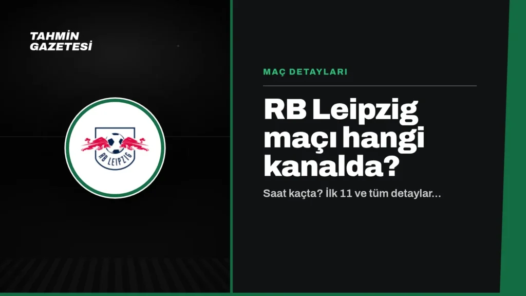 RB Leipzig Maçı Hangi Kanalda