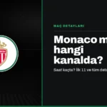 Monaco Maçı Hangi Kanalda